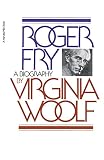 Woolf, Virginia: Roger Fry: A Biography Woolf, Virginia: Roger Fry: A Biography