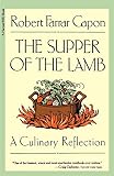 Capon, Robert Farrar: The Supper of the Lamb: A Culinary Reflection Capon, Robert Farrar: The Supper of the Lamb: A Culinary Reflection