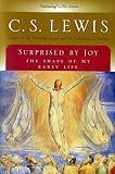 Lewis, C. S.: Surprised by Joy: The Shape of My Early Life Lewis, C. S.: Surprised by Joy: The Shape of My Early Life