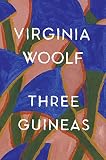 Three Guineas (0156901773) by Woolf, Virginia Woolf, Virginia: Three Guineas