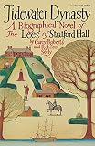 Tidewater Dynasty: The Lees of Stratford Hall (0156903369) by Roberts, Carey Roberts, Carey: Tidewater Dynasty: The Lees of Stratford Hall