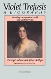 Jullian, Philippe: Violet Trefusis: A Biography, Including Correspondence With Vita Sackville-West
