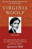 Bell, Quentin: Virginia Woolf; A Biography Bell, Quentin: Virginia Woolf; A Biography