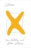 Calvino, Italo: The Watcher and Other Stories Calvino, Italo: The Watcher and Other Stories