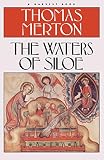 Merton, Thomas: The Waters of Siloe Merton, Thomas: The Waters of Siloe