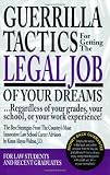 Walton, Kimm Alayne: Guerrilla Tactics for Getting the Legal Job of Your Dreams Walton, Kimm Alayne: Guerrilla Tactics for Getting the Legal Job of Your Dreams