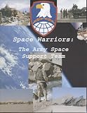 Not Available: Space Warriors: The Army Space Support Team Not Available: Space Warriors: The Army Space Support Team