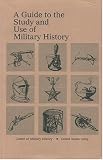 Na: Guide to the Study And Use of Military History Na: Guide to the Study And Use of Military History