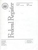 Office of the Federal Register (U.S.): Federal Register, V. 70, No. 155, Friday, August 12 2005