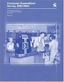 Schwerzel, Jeffrey: Consumer Expenditure Survey, 2002-03 Schwerzel, Jeffrey: Consumer Expenditure Survey, 2002-03
