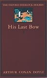 Doyle, Arthur Conan: His Last Bow Doyle, Arthur Conan: His Last Bow