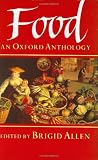 Allen, Brigid: Food: An Oxford Anthology Allen, Brigid: Food: An Oxford Anthology