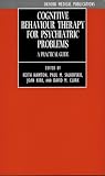Salkovskis, Paul M.: Cognitive Behaviour Therapy for Psychiatric Problems: A Practical Guide Salkovskis, Paul M.: Cognitive Behaviour Therapy for Psychiatric Problems: A Practical Guide