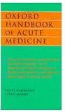 Ramrakha, Punit S.: Oxford Handbook of Acute Medicine Ramrakha, Punit S.: Oxford Handbook of Acute Medicine