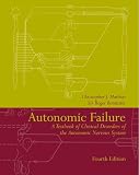 Bannister, Roger: Autonomic Failure: A Textbook of Clinical Disorders of the Autonomic Nervous System Bannister, Roger: Autonomic Failure: A Textbook of Clinical Disorders of the Autonomic Nervous System