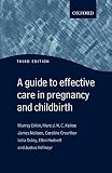 Enkin, Murray: A Guide to Effective Care in Pregnancy and Childbirth Enkin, Murray: A Guide to Effective Care in Pregnancy and Childbirth