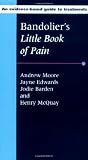 Moore, Andrew: Bandolier's Little Book of Pain
