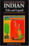 Gray, J. E.: Indian Tales and Legends