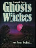 Hunt, Roderick: Ghosts, Witches and Things Like That