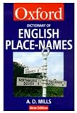 Mills, A. D.: A Dictionary of English Place-Names Mills, A. D.: A Dictionary of English Place-Names