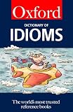 Speake, Jennifer: The Oxford Dictionary of Idioms