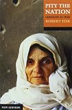 Fisk, Robert: Pity the Nation: Lebanon at War Fisk, Robert: Pity the Nation: Lebanon at War
