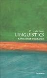 Matthews, P.H.: Linguistics: A Very Short Introduction Matthews, P.H.: Linguistics: A Very Short Introduction