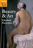 Prettejohn, Elizabeth: Beauty And Art Prettejohn, Elizabeth: Beauty And Art