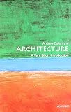 Ballantyne, Andrew: Architecture: A Very Short Introduction Ballantyne, Andrew: Architecture: A Very Short Introduction