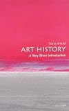 Arnold, Dana: Art History: A Very Short Introduction Arnold, Dana: Art History: A Very Short Introduction