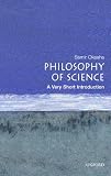 Okasha, Samir: Philosophy of Science: A Very Short Introduction Okasha, Samir: Philosophy of Science: A Very Short Introduction