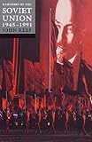 Keep, John L. H.: A History of the Soviet Union 1945-1991: Last of the Empires Keep, John L. H.: A History of the Soviet Union 1945-1991: Last of the Empires