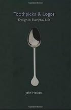 Toothpicks and Logos: Design in Everyday&hellip;