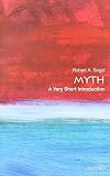Segal, Robert: Myth: A Very Short Introduction Segal, Robert: Myth: A Very Short Introduction