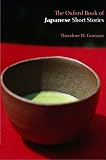 Goossen, Theodore: The Oxford Book of Japanese Short Stories Goossen, Theodore: The Oxford Book of Japanese Short Stories