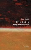 Cunliffe, Barry: The Celts: A Very Short Introduction Cunliffe, Barry: The Celts: A Very Short Introduction