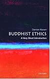 Keown, Damien: Buddhist Ethics: A Very Short Introduction Keown, Damien: Buddhist Ethics: A Very Short Introduction