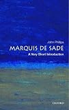Phillips, John: The Marquis De Sade: A Very Short Introduction