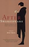 Gross, John J.: After Shakespeare: An Anthology Gross, John J.: After Shakespeare: An Anthology