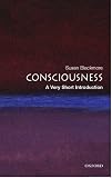 Blackmore, Susan: Consciousness: A Very Short Introduction Blackmore, Susan: Consciousness: A Very Short Introduction