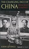 Gittings, John: The Changing Face of China: From Mao to Market Gittings, John: The Changing Face of China: From Mao to Market