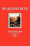 Wordsworth, William: The Prelude: Or, Growth of a Poet's Mind Wordsworth, William: The Prelude: Or, Growth of a Poet's Mind