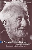 O'Guiheen, Michael: A Pity Youth Does Not Last: Reminiscences of the Last of the Great Blasket Island's Poets and Storytellers