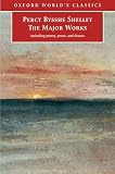Shelley, Percy Bysshe: The Major Works Shelley, Percy Bysshe: The Major Works