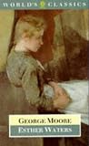 Moore, George: Esther Waters