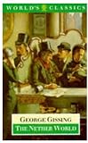 Gissing, George: The Nether World