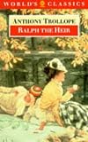 Trollope, Anthony: Ralph the Heir