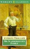 Trollope, Anthony: Mr. Scarborough's Family