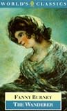 Burney, Frances: The Wanderer; Or, Female Difficulties