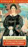 Chekhov, Anton Pavlovich: A Woman's Kingdom and Other Stories Chekhov, Anton Pavlovich: A Woman's Kingdom and Other Stories